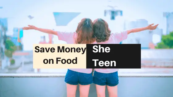 How Should Teenage Girls Save Money on Food?