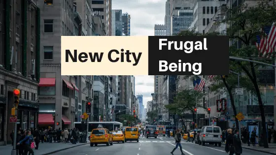 How to Live Frugally in a New City?