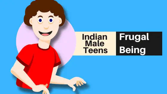 How can Indian Male Teens Live Frugally?