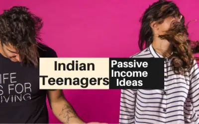 Earning Passive Income is Possible for Indian Teenagers with Effective Ideas