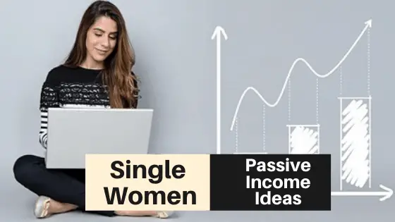 Passive Income Ideas for Single Women