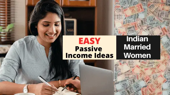 13 Passive Income Ideas for Married Women in India