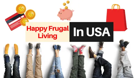23 Effective Ways for Living Frugally in USA