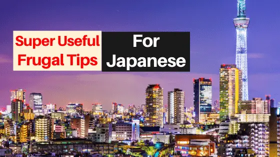 23 Super Useful Tips for Living Frugally in Japan