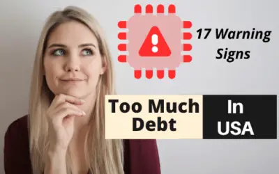 How Much Debt is Too Much in USA? Stay Away from these 17 Debt Traps