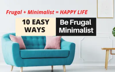 Being a Frugal Minimalist | 19 SUPER EASY WAYS