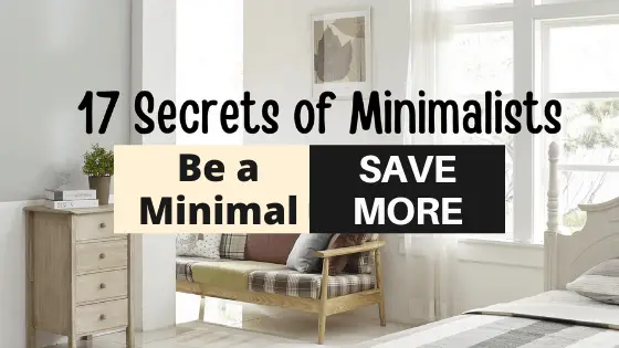 17 Minimalist Secrets to Saving Money EASILY