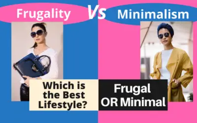 Frugal Living VS Minimalism | Interesting and Powerful Lifestyles
