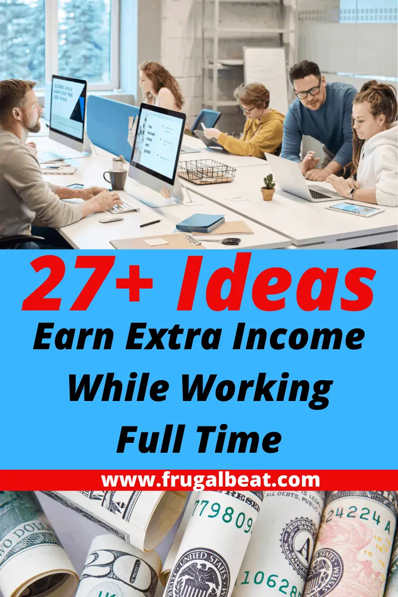 How to Earn Extra Income While Working Full Time?