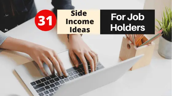 How to Earn Extra Income While Working Full Time? – 31 BEST WAYS