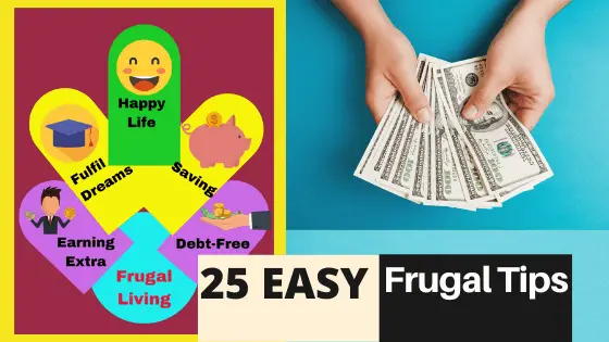25 Easy Frugal Living Tips for Quality Lifestyle That Impacted My Life