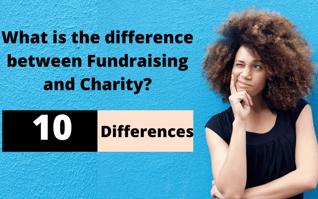 Fundraising vs Charity – 10 KEY DIFFERENCES that a Very Few People Know