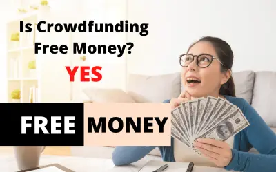 Is Crowdfunding Free Money? YES, Know When It’s Free