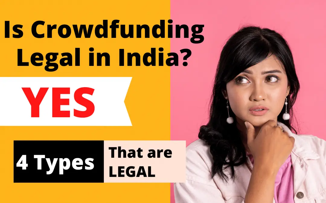 Is Crowdfunding Legal in India? – Know 4 Types of Crowdfunding that are Legal
