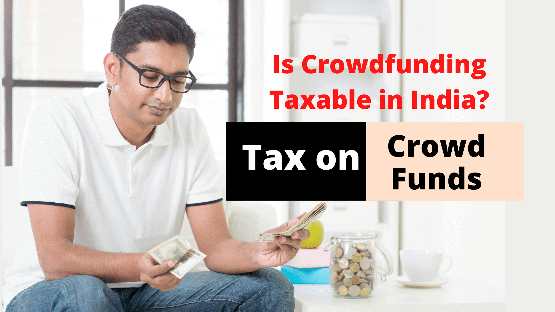 is-crowdfunding-taxable-in-india-no-know-the-tax-benefits