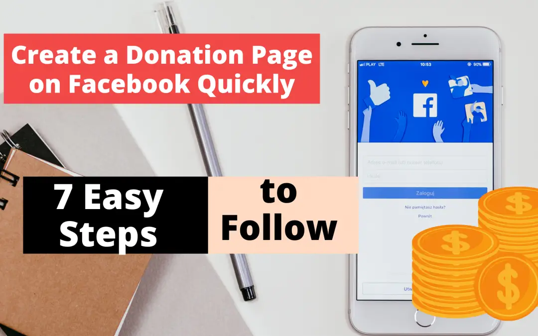 How to Create a Donation Page on Facebook? – 7 EASY STEPS To Follow