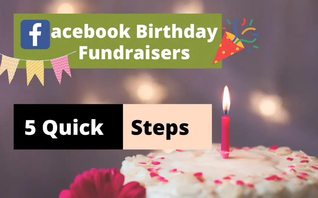 How to Fundraise from Facebook on Your Birthday? – The Easiest 5 Step Procedure