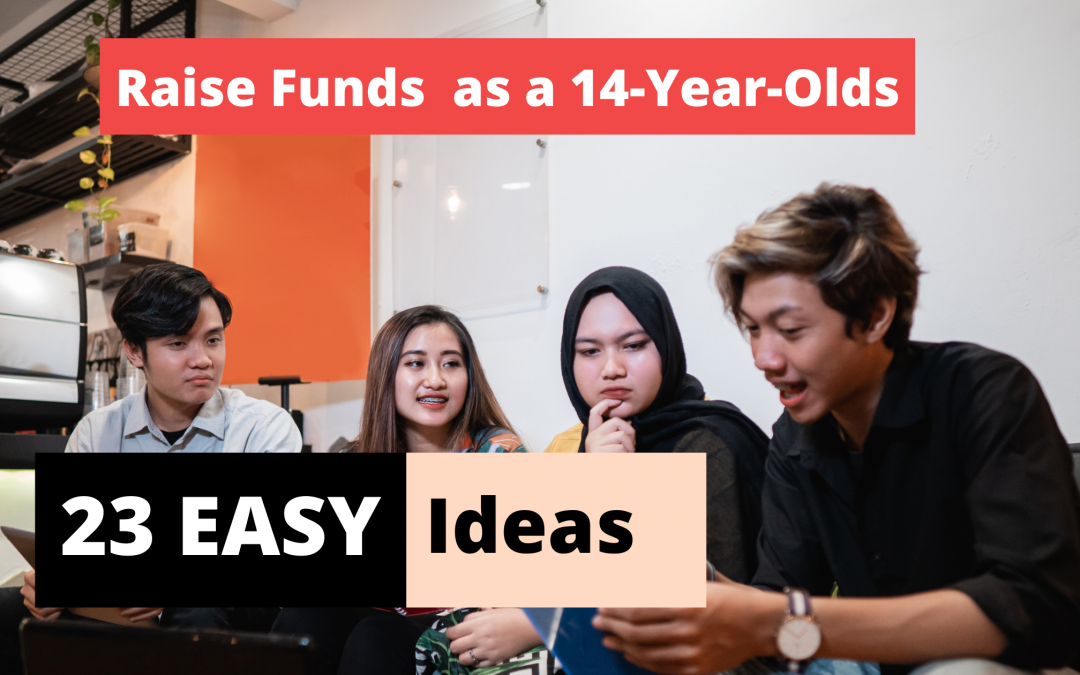 Fundraising Ways For 14 Year Old Teenagers Frugal Beat
