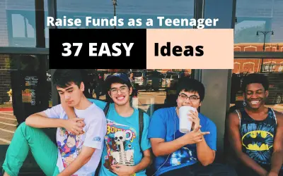 What are Good Fundraising Ideas for Teenagers? – 37 EASY Ideas to Try Today