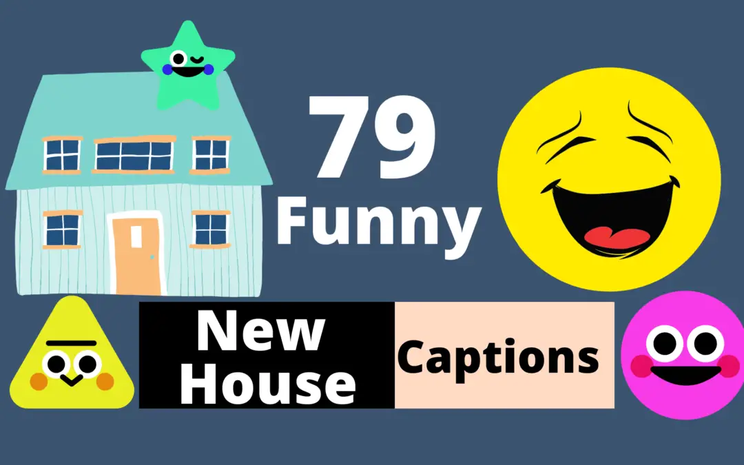 79 Funny New House Captions for Instagram that Make Readers Laugh