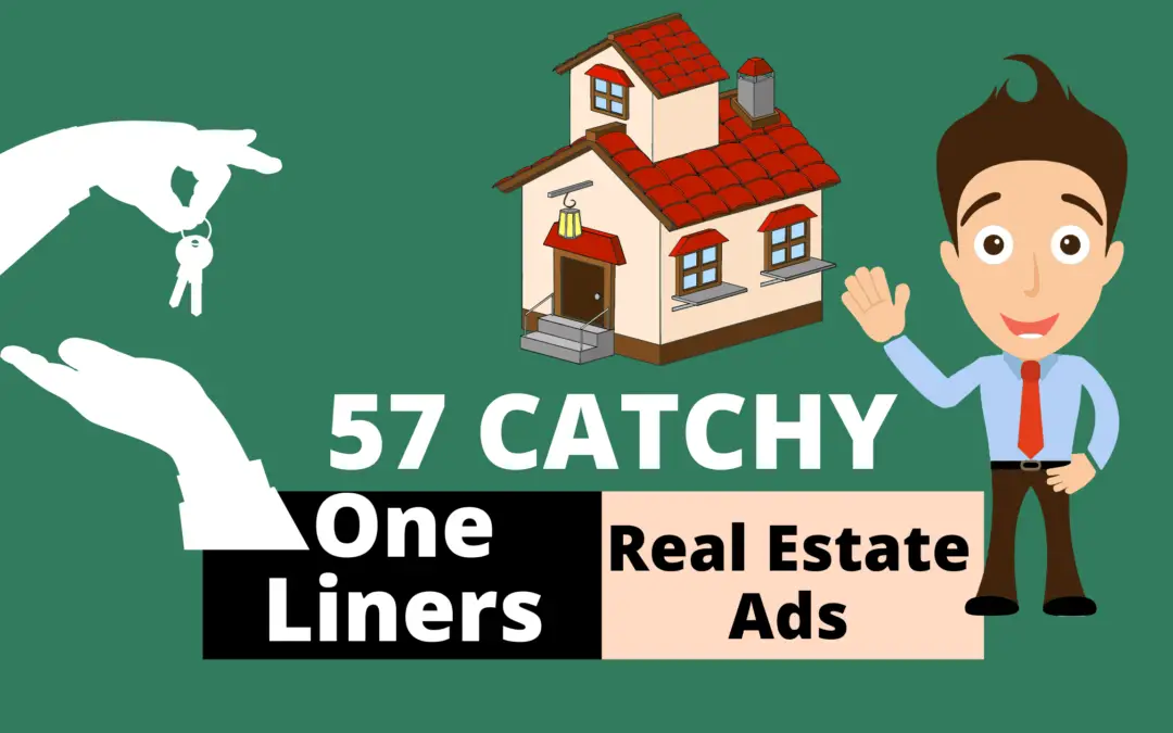 57 One Liners for Real Estate Ads | Catchy Real Estate Taglines