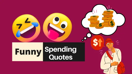 Looking For Hilarious Spending Money Quotes that Spark Humour?