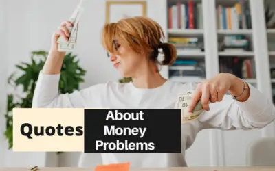 Looking for the Meaningful Quotes Related to Money Problems?