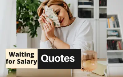 Looking for Salary Related Quotes While You Wait for Your Paycheck?