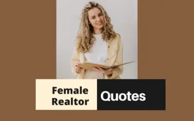 Kick-Ass Female Realtor Quotes that will Blow Your Mind!