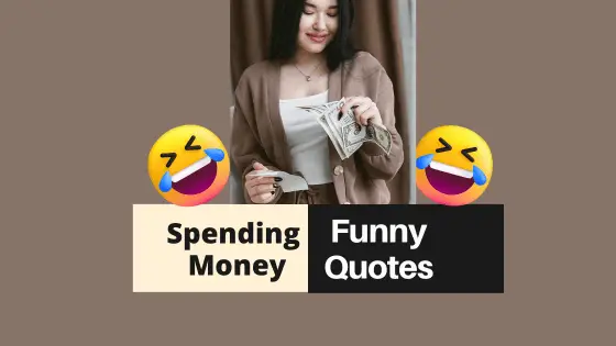 Hilarious Spending Money Quotes and Captions that Make You Laugh!