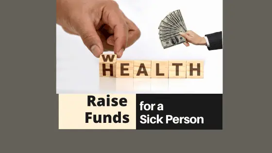 Raising More Funds for a Sick Person is Possible with the Right Fundraising Strategy