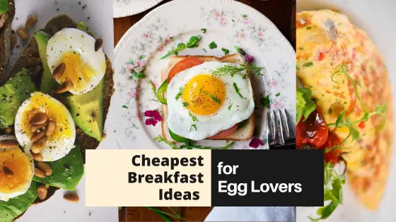 You Must Try these Tasty, Budget-Friendly Egg Breakfast Ideas!