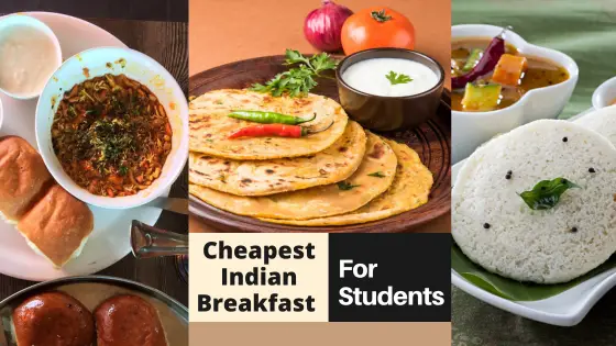 Cheap Indian Breakfast Food Ideas that Students Find Delicious!