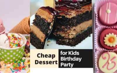 Delicious and Budget-Friendly Dessert Ideas to Celebrate a Kid’s Birthday Party!