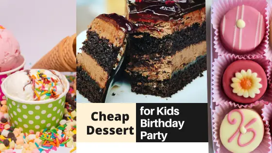 Delicious and Budget-Friendly Dessert Ideas to Celebrate a Kid’s Birthday Party!